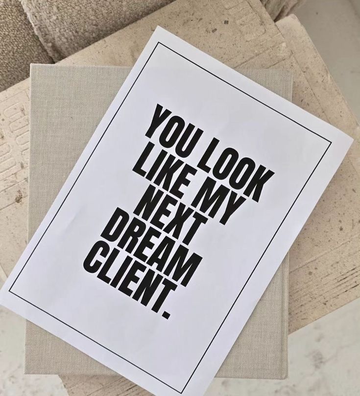 youlooklikemynextdreamclient.jpeg